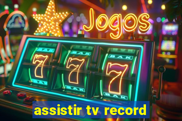 assistir tv record